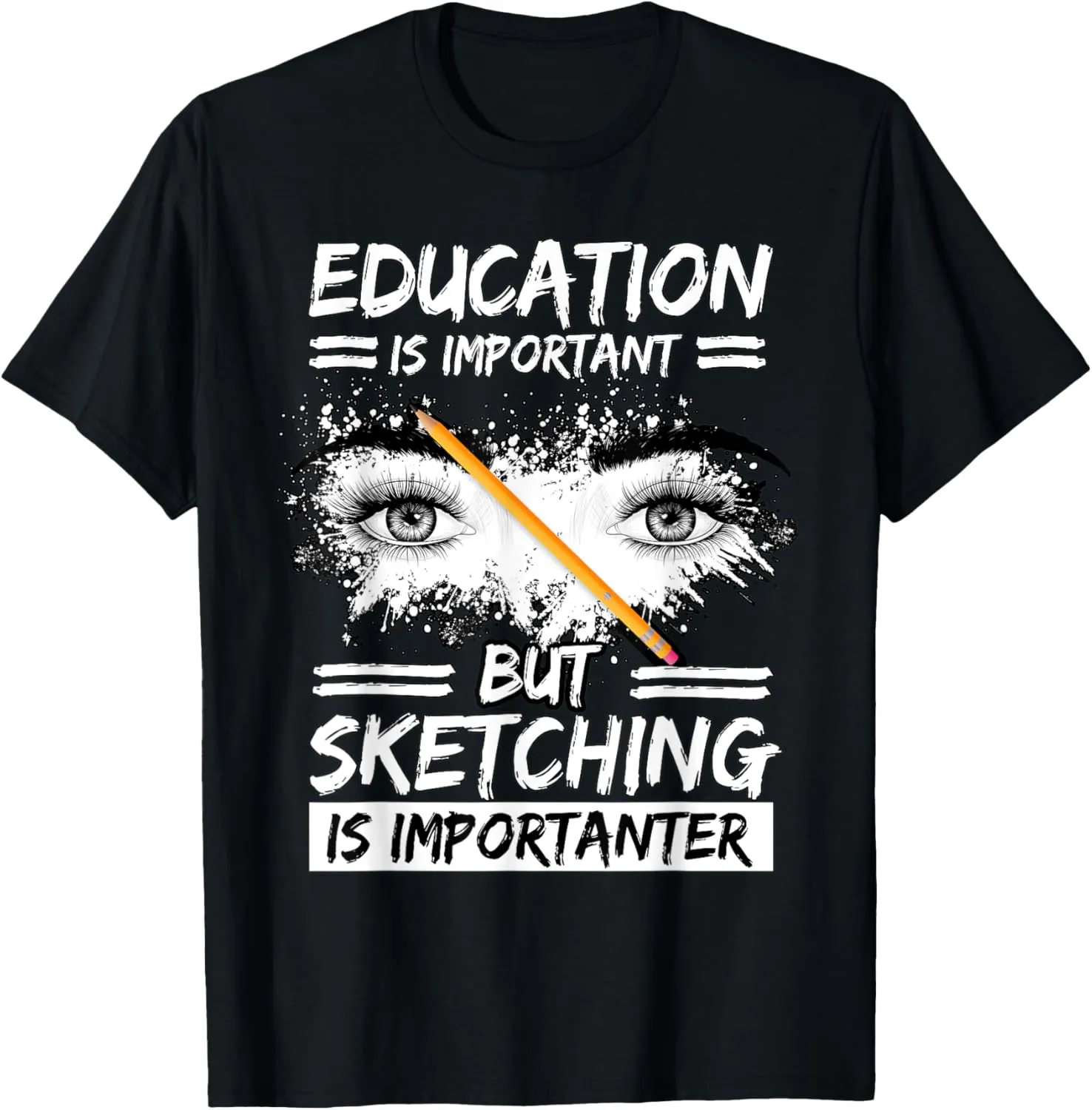 Education Sketching Importanter Sketch Artist Gift Sketching T-Shirt